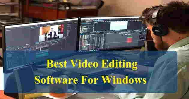 Best Video Editing Software For Windows
