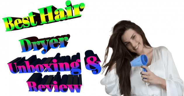 Which brand hair dryer is best? कौन सा ब्रांड का हेयर ड्रायर सबसे अच्छा होता है