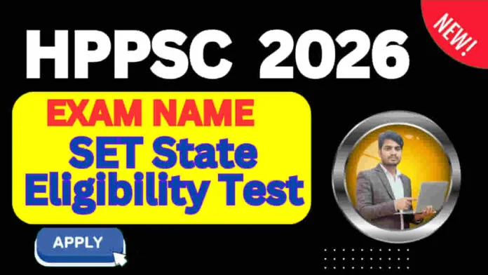 hppsc set state eligibility test 2026 top exam apply